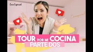 TE MUESTRO MI COCINA | parte 2 | Caro Espinal