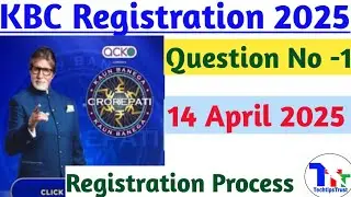 Kbc Registration Question 1|kbc registration question 14 April|kbc question 14 april|TechTipsTrust