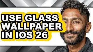 How to Use Glass Wallpaper in Ios 26 (full Guide)