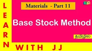 Base  Stock Method in Tamil ||  Pricing  of Material Issues in Tamil || Material issues - Part 11