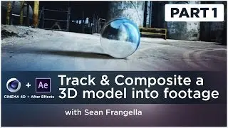 3D Tracking & Compositing Tutorial (After Effects & Cinema 4D) - Sean Frangella