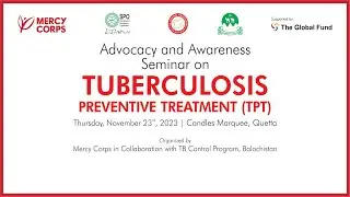 Awareness and Advocacy Seminar on TuberCulosis Preventive Treatment (TPT) Quetta Highlight HQ