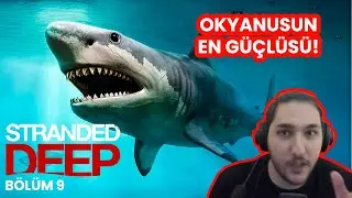 OKYANUSTA DEV MEGALODONU AVLADIM ! STRANDED DEEP ( 9. B&Ouml;L&Uuml;M)