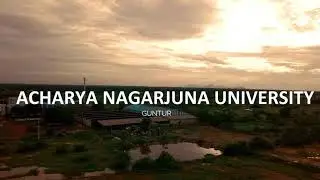 Acharya Nagarjuna University, Guntur. Drone View (FHD)