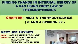 Finding change in the Internal Energy of a Gas when heat is supplied - Q and A Session 22 