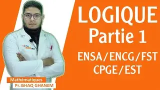Mathématiques S1 : Logique - Partie 1 (ENCG/ENSA/FST/CPGE)