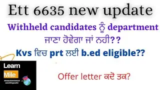 Ett 6635 latest update| Withheld candidates update