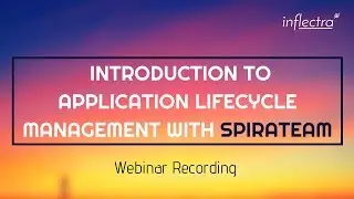 Webinar Recording: Introduction to Application Lifecycle Management with SpiraTeam