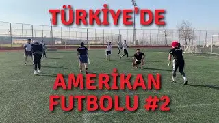 TÜRKİYE'DE AMERİKAN FUTBOLU 2 | FLAG FUTBOL