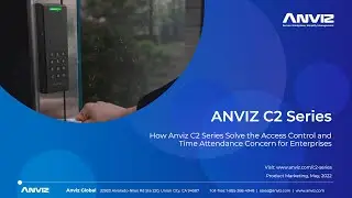 How Anviz C2 Series Solve the Access Control and Time Attendance Concern for Enterprises