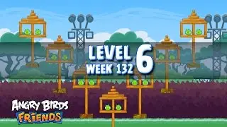 Angry Birds Friends Tournament Level 6 Week 132 Walkthrough | November 24th 2014