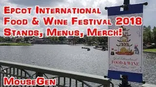 Epcot Food and Wine Festival 2018- All Stands, Menus, Merchandise, and More!