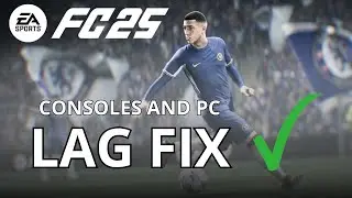 COMPLETE GUIDE - How to fix lag in EA FC 25 (Consoles and PC)