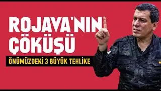 ROJAVA'NIN ÇÖKÜŞÜ - Nerede Hata Yapıyoruz? / İbrahim Halil Baran - Kürdistani Gündem