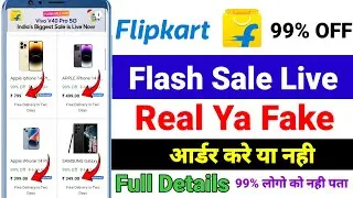 Flipkart flash sale live Real Or Fake ! Flipkart flash sale | Flipkart Sale 99% discount