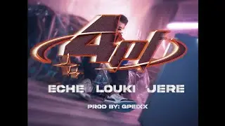 4PF - ECHE, LOUKI, JERE (Ft. Gpeixx)