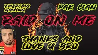 🔴PUBG MOBILE Thanks @FMRadioGamingLive  For Raid  On PAK CLAN #FMRADIOGAMING