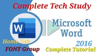 Complete Tutorial FONT Group in Home Tab MS-WORD 2016|Font group Complete Tutorial|Microsoft Word