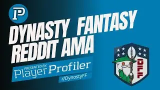 Dynasty Fantasy Football ASK ME ANYTHING: PlayerProfiler Dynasty Reddit AMA LIVE!  Dynasty Strategy