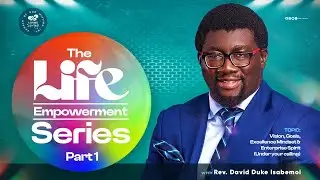 Life Empowerment Series 1 || Vision || Rev Duke Isabemoi