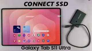 Как подключить внешний SSD к Samsung Galaxy Tab S11 Ultra