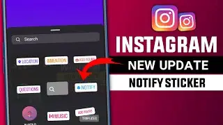 Instagram Notify sticker update || Instagram new update || Instagram story notify sticker