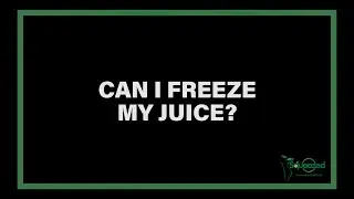 Can I freeze my juice