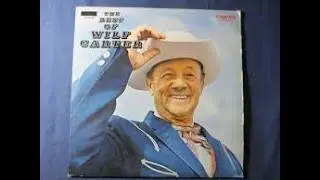 The Lasting Legacy Of The King Of Canadian Country Music - Wilf Carter