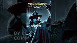 Boston Blackie (Old Time Radio Series) Part 4 (Short Clip) #classicradiodrama #radio #radioshow