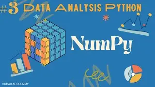 كورس تحليل البيانات في بايثون | شرح numpy | مثال عملي رسم وتحليل البيانات