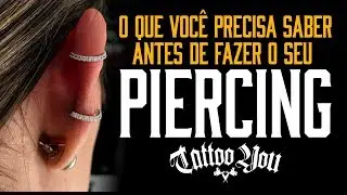 O que você precisa saber antes de fazer seu piercing.