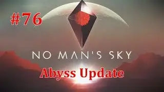 No Man's Sky EP76 | Gather Solanium | Abyss Update Gameplay