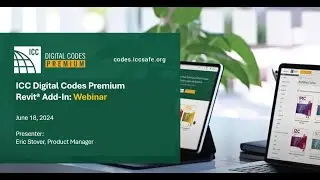 Webinar: ICC Digital Codes Premium Revit&reg; Add-In - Release 4 Update