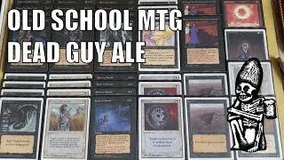 Old School MtG: Dead Guy Ale | Deck Tech