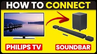 How To Connect Philips TV To Soundbar (How To Set Up Philips TV With Soundbar)