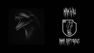 NAIKHXU - ANIMA RAPTORIBUS #distrocore