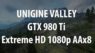 Unigine Valley 1080p Benchmark Extreme HD Settings AAx8