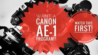 Want a Canon AE-1 Program? Watch This First