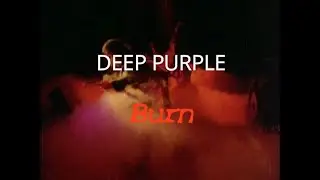 Deep Purple  - Burn Live - MKIII June 1973 to May 1975.