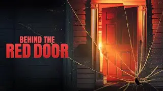 Behind The Red Door Official Trailer (2024) | Drama | Suspense | Breaking Glass Pictures