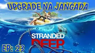 STRANDED DEEP GAMEPLAY PT BR XBOX S&Eacute;RIES MELHOREI A MINHA JANGADA EP:23