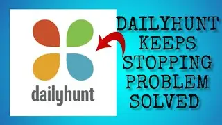 How To Solve Dailyhunt App Keeps Stopping Problem || Rsha26 Solutions