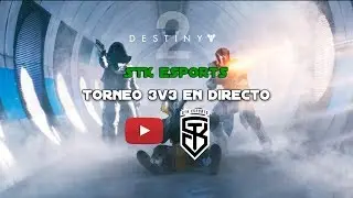 &iexcl;TORNEO 3v3 *Destiny 2 eSports* en DIRECTO!