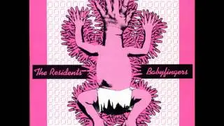 The Residents - Babyfingers