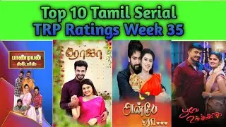 Top 10 Tamil Serial TRP Ratings Week 35 || Bharathi Kannamma || Roja || Poove Unakkage ||