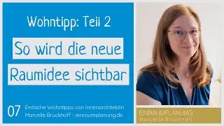 Wohntipp 07: So wird die neue Raumidee sichtbar