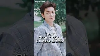 Top 7 Chen Xingxu Chinese drama ✨ #chenxingxu #lovebetweenlines #myboss #chinesedrama #cdrama #bts