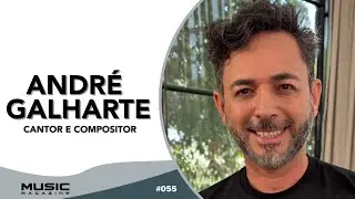 ANDR&Eacute; GALHARTE - CANTOR E COMPOSITOR - #055