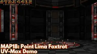 [Struggle: Antaresian Legacy] MAP18: Point Lima Foxtrot (UV-Max Demo)