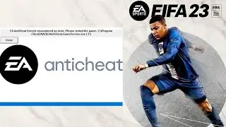 Свежий способ решения ошибки Античита FIFA 23 / Fresh Fix FIFA 23 AntiCheat Error (in description)